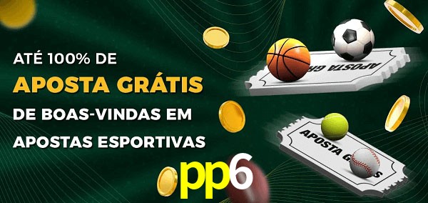 pp6 Ate 100% de Aposta Gratis